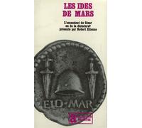 Les Ides de Mars - L'assassinat de César ou de la dictature ? - Robert Etienne - Gallimard - Livre