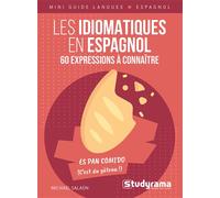 Les idiomatiques en espagnol - 60 expressions à connaître - Michaël Salaun - Studyrama Eds - broché - Méthode de langue