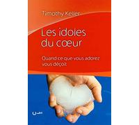 Les idoles du coeur : Quand ce que vous adorez vous deçoit