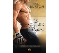Les Idoles du stade, T1 : La Courbe Parfaite Les idoles du stade - Jaci Burton - Milady - Poche - Roman