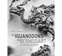 Les Iguanodons de Bernissart Des fossiles et des hommes - Pascal Godefroit - Academie Royale Sciences Lettres - relié - Essai