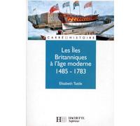 Les îles Britanniques à l'âge moderne, 1485-1783