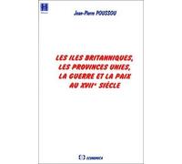 Les Iles Britanniques, les Provinces Unies, la Guerre et la Paix au XVIIe siècle