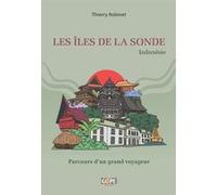 Les îles de la Sonde (Indonésie) Thierry Robinet (Auteur)