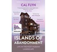 Les îles de l'abandon : La vie dans le paysage post-humain