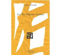 Les îles disparues de Paris