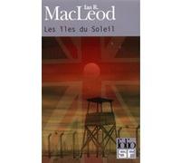 Les îles du Soleil Ian R. MacLeod (Auteur), Michelle Charrier (Traduction)