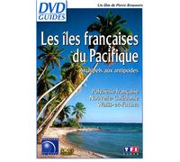 Les Iles Françaises Du Pacifique : Archipels Aux Antipodes - Polynésie Française, Nouvelle-Calédonie, Wallis-Et-Futuna