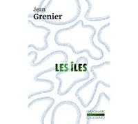 Les Îles Jean Grenier (Auteur), Albert Camus (Préface)