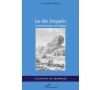 Les îles Kerguelen: Un monde exotique sans indigène