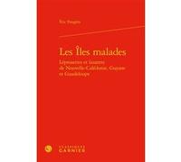 Les Îles malades Eric Fougère (Auteur), Frank Lestringant (Collection dirigée par)