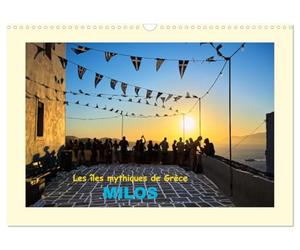 Les îles mythiques de Grèce - MILOS (Calendrier mural 2027 DIN A3 vertical), CALVENDO calendrier mensuel: Milos, l'une des îles les plus mythiques de ... riche histoire et ses plages paradisiaques.