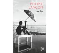 Les îles - Philippe Lançon - J'ai Lu - Poche - Roman