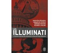 Les Illuminati - L'histoire Secrète Du Monde Et Le Nouvel Ordre Mondial