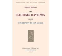 Les illuminés d’Avignon: Étude sur Dom Pernety et son groupe