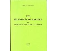 Les Illuminés de Bavière et la Franc-Maçonnerie allemande