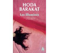Les Illuminés - Hoda Barakat - Actes sud - Poche - Roman
