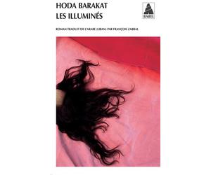 Les Illuminés - Hoda Barakat - Actes sud - Poche - Roman
