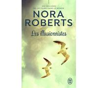 Les illusionnistes - Nora Roberts - J'ai Lu - Poche - Roman