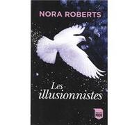Les illusionnistes | Nora Roberts Nora RobertsNora Roberts (Auteur)