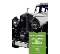 Les Illusions de la modernité - Bolívar Echeverría - Delga - broché - Essai