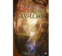 Les Illusions de Sav-Loar - Manon Fargetton - Bragelonne - broché - Roman