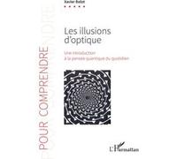 Les illusions d'optique Xavier Bolot (Auteur)
