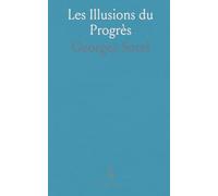 Les Illusions du Progrès: Penser la démocratie, la grandeur et les risques de la décadence
