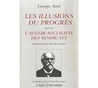 Les illusions du progrès: Suivi de L'avenir socialiste des syndicats