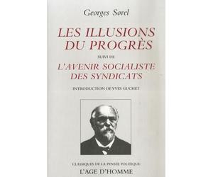 Les illusions du progrès: Suivi de L'avenir socialiste des syndicats