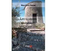 Les Illusions Magnifiques - Tome 2 : Les Paradis Perdus