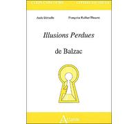 Les illusions perdues de Balzac - DERUELLE/RULLIER-THEURET - Atlande Eds - broché - Scolaire / Universitaire