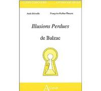 Les illusions perdues de Balzac DERUELLE/RULLIER-THEURET (Auteur)