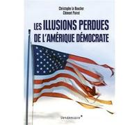 Les Illusions Perdues De L'amérique Démocrate
