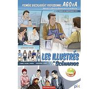 Les illustrés en scénarios 1ère Bac Pro AGOrA