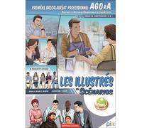 LES ILLUSTRES EN SCENARIOS 1ère Bac pro AGOrA -Blocs de compétences 1 à 3 LES ILLUSTRES EN SCENARIOS 1ère Bac Pro Blocs de compétences 1 à 3 - Lionel Baudin - Bertrand Lacoste - broché - Scolaire / Un
