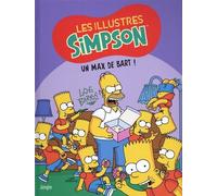Les Illustres Simpson Tome 4 - Un Max De Bart !