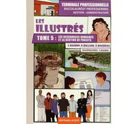 Les Illustrés Tle Bac Pro Gestion-Administration - Tome 5, Les Ressources Humaines Et La Gestion De Projets