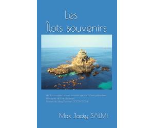 Les Îlots souvenirs: Envers et contre tout, ils ont résisté sans être submergés par l'oubli !