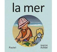 Les images de Lou et Mouf - La mer - Jeanne Ashbé - Pastel-Ecole Des Loisirs - cartonné - Document jeunesse