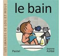 Les images de Lou et Mouf - Le bain Jeanne Ashbé (Auteur)