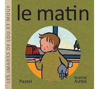 Les images de Lou et Mouf - Le matin