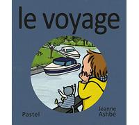 Jeanne Ashbé – Les images de Lou et Mouf - Le voyage – Cartonné (Pastel, l'école des loisirs)