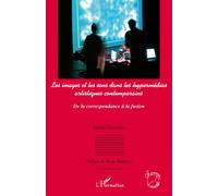 Les images et les sons dans les hypermédias artistiques contemporains De la correspondance à la fusion - Hervé Zenouda - L'harmattan - broché - Etude