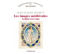 Les images médiévales La figure et le corps - Jean-Claude Schmitt - Gallimard - broché - Poésie