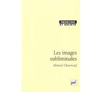 Les images subliminales Une approche psychosociale - Ahmed Channouf - Puf - broché - Livre