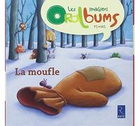 Les imagiers Oralbums - La moufle: PS - MS