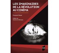 Les imaginaires de la Révolution au cinéma France, 1895-1945 - François Huzar - Presses Universitaires Rennes - broché - Essai