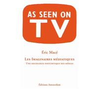 Les imaginaires médiatiques - Eric Mace - Amsterdam Eds - broché - Essai