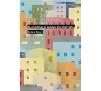 Les imaginaires sociaux des smart cities - Richard Robert - Presses Des Mines - broché - Essai